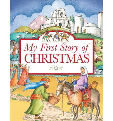 MY FIRST STORY OF CHRISTMAS