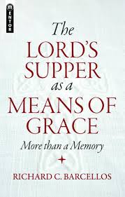 THE LORD'S SUPPER AS A MEANS OF GRACE