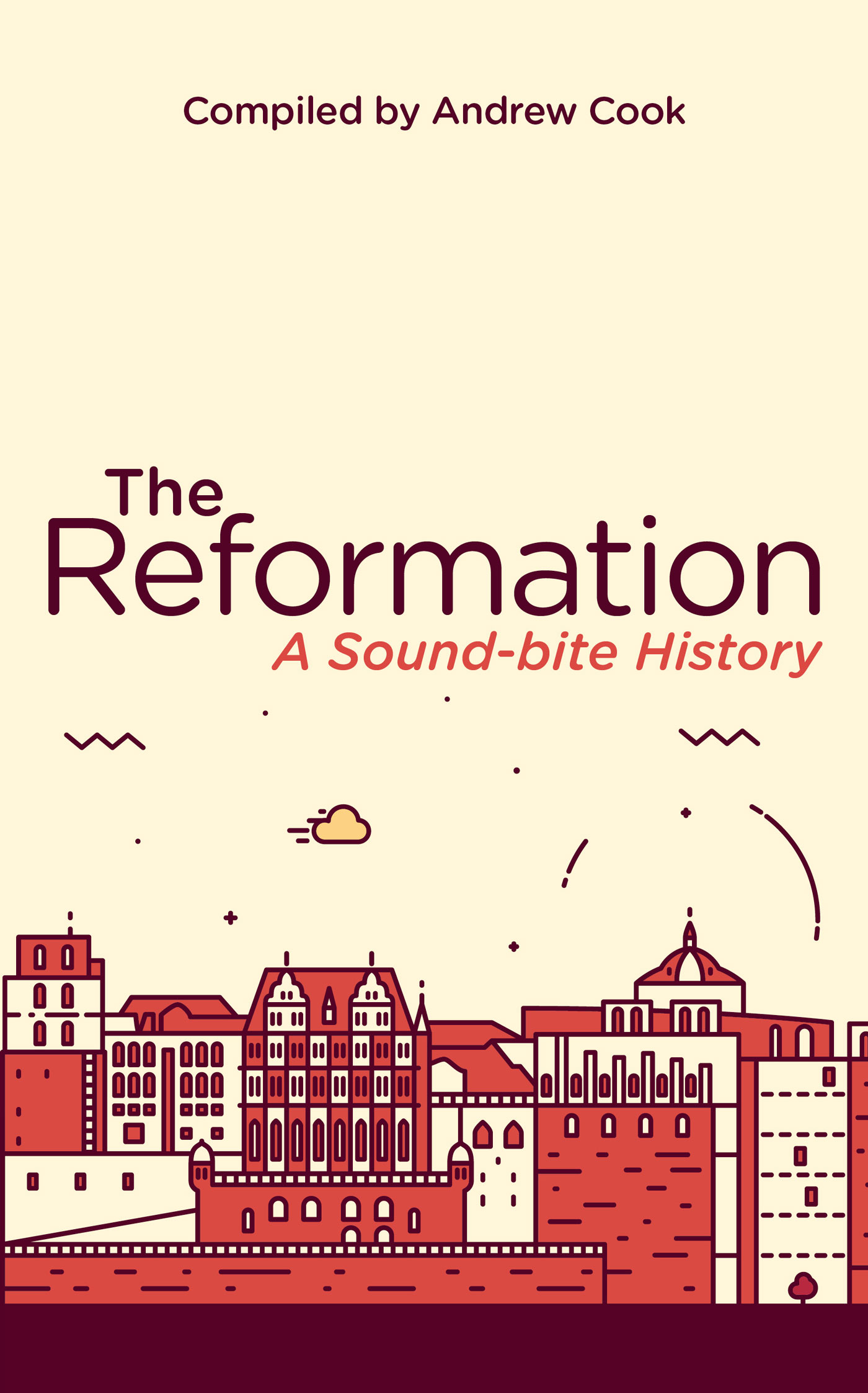 THE REFORMATION A SOUNDBITE HISTORY