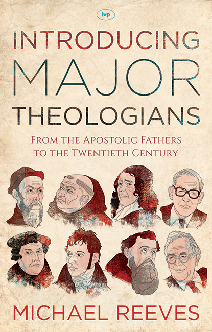 INTRODUCING MAJOR THEOLOGIANS