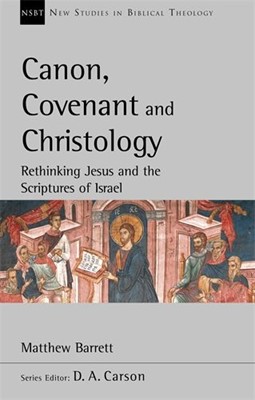 NSBT CANON COVENANT AND CHRISTOLOGY