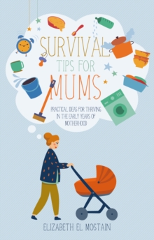 SURVIVAL TIPS FOR MUMS