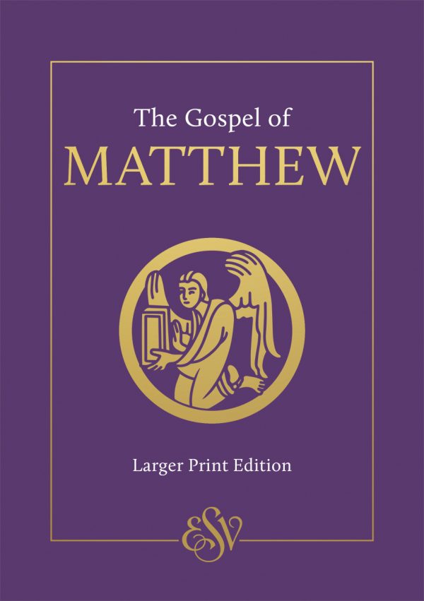 ESV GOSPEL OF MATTHEW LARGER PRINT CATHOLIC EDITION