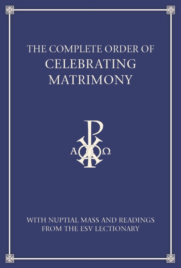 THE COMPLETE ORDER OF CELEBRATING MATRIMONY