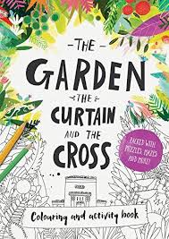 THE GARDEN THE CURTAIN & THE CROSS COLOURING BOOK