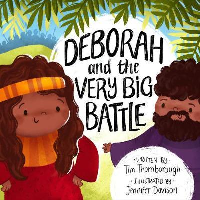 DEBORAH & THE VERY BIG BATTLE HB