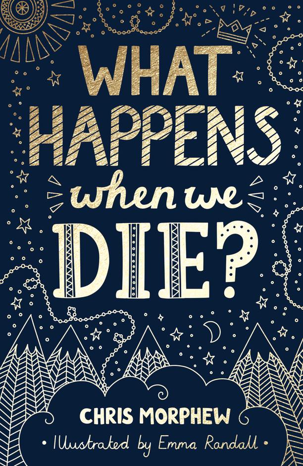 WHAT HAPPENS WHEN WE DIE?