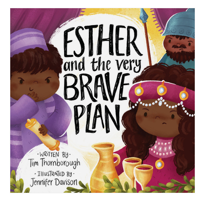 ESTHER AND THE VERY BRAVE PLAN