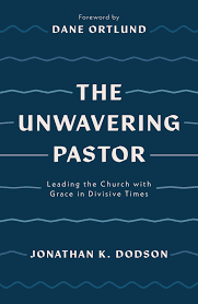 THE UNWAVERING PASTOR