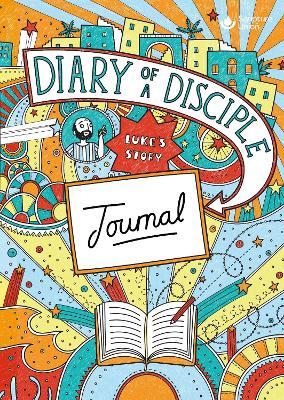 DIARY OF A DISCIPLE LUKES STORY JOURNAL