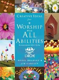 CREATIVE IDEAS FOR WORSHIP WITH ALL ABILITIES