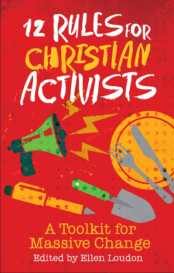 12 RULES FOR CHRISTIAN ACTIVISTS