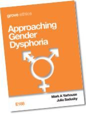 Understanding Gender Dysphoria by Mark A. Yarhouse