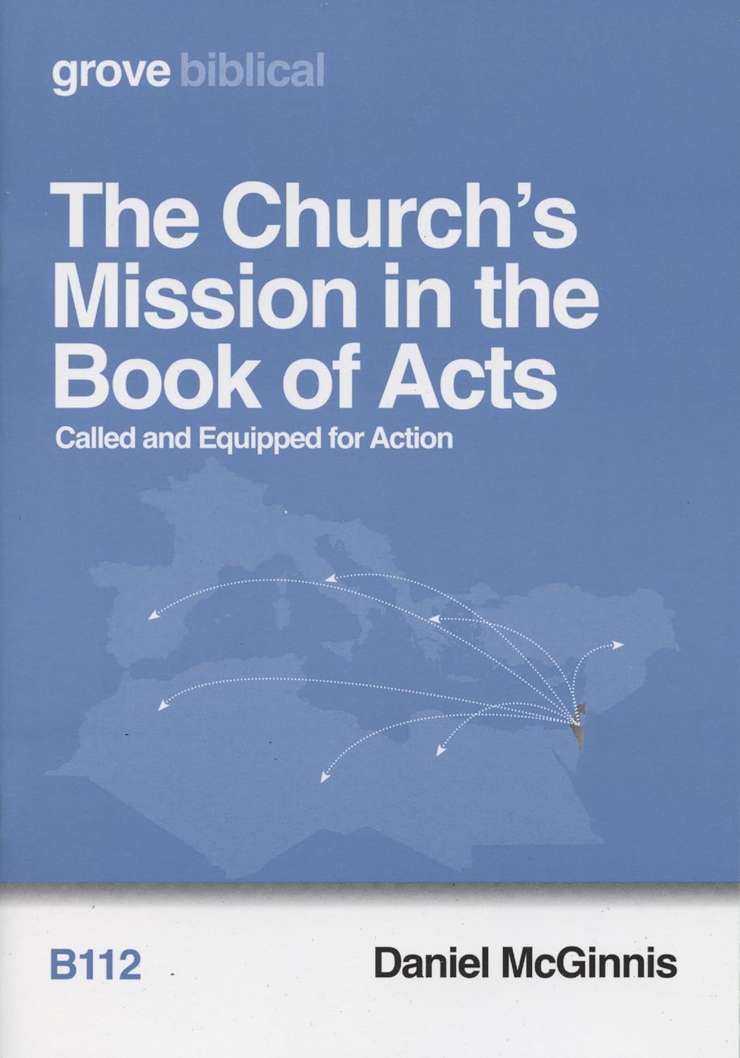 B112 THE CHURCH'S MISSION IN THE BOOK OF ACTS