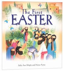 THE FIRST EASTER THE FIRST EASTER