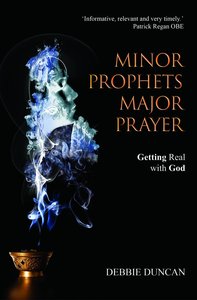 MINOR PROPHETS MAJOR PRAYER