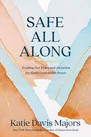 SAFE ALL ALONG SAFE ALL ALONG