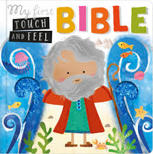 MY FIRST TOUCH AND FEEL BIBLE