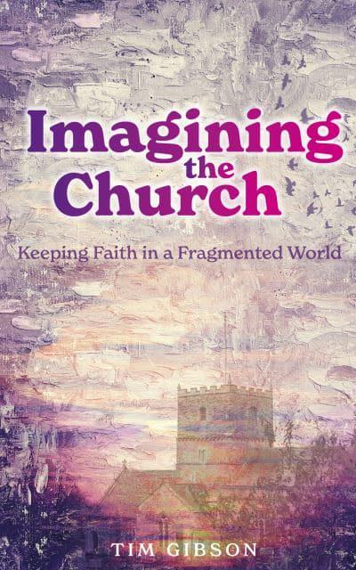 IMAGINING THE CHURCH