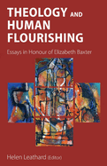 THEOLOGY AND HUMAN FLOURISHING