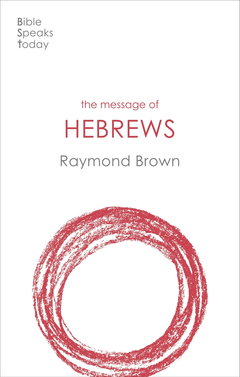 THE MESSAGE OF HEBREWS