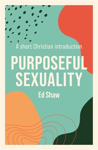 PURPOSEFUL SEXUALITY