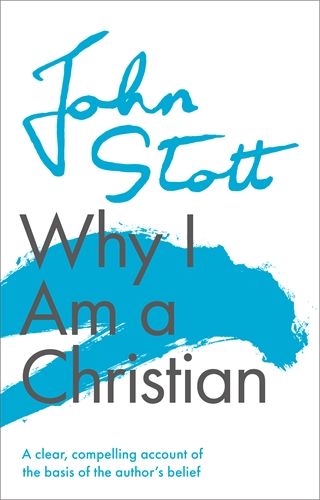 WHY I AM A CHRISTIAN