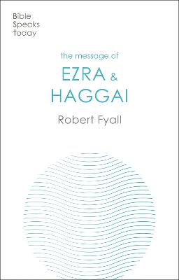 THE MESSAGE OF EZRA & HAGGAI