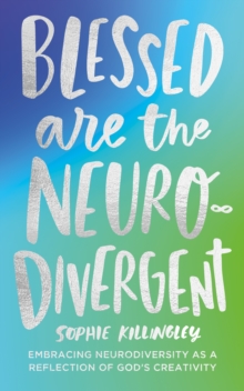 BLESSED ARE THE NEURODIVERGENT