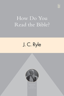 HOW DO YOU READ THE BIBLE?