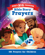 GOD'S BIG PROMISES BIBLE STORY PRAYERS