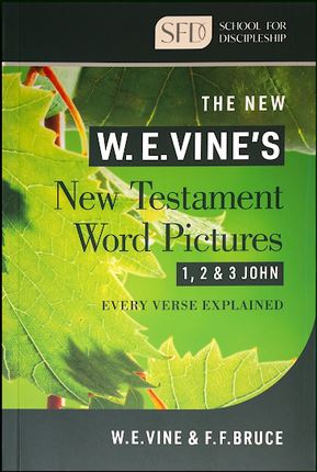 1 2 & 3 JOHN NEW TESTAMENT WORD PICTURES