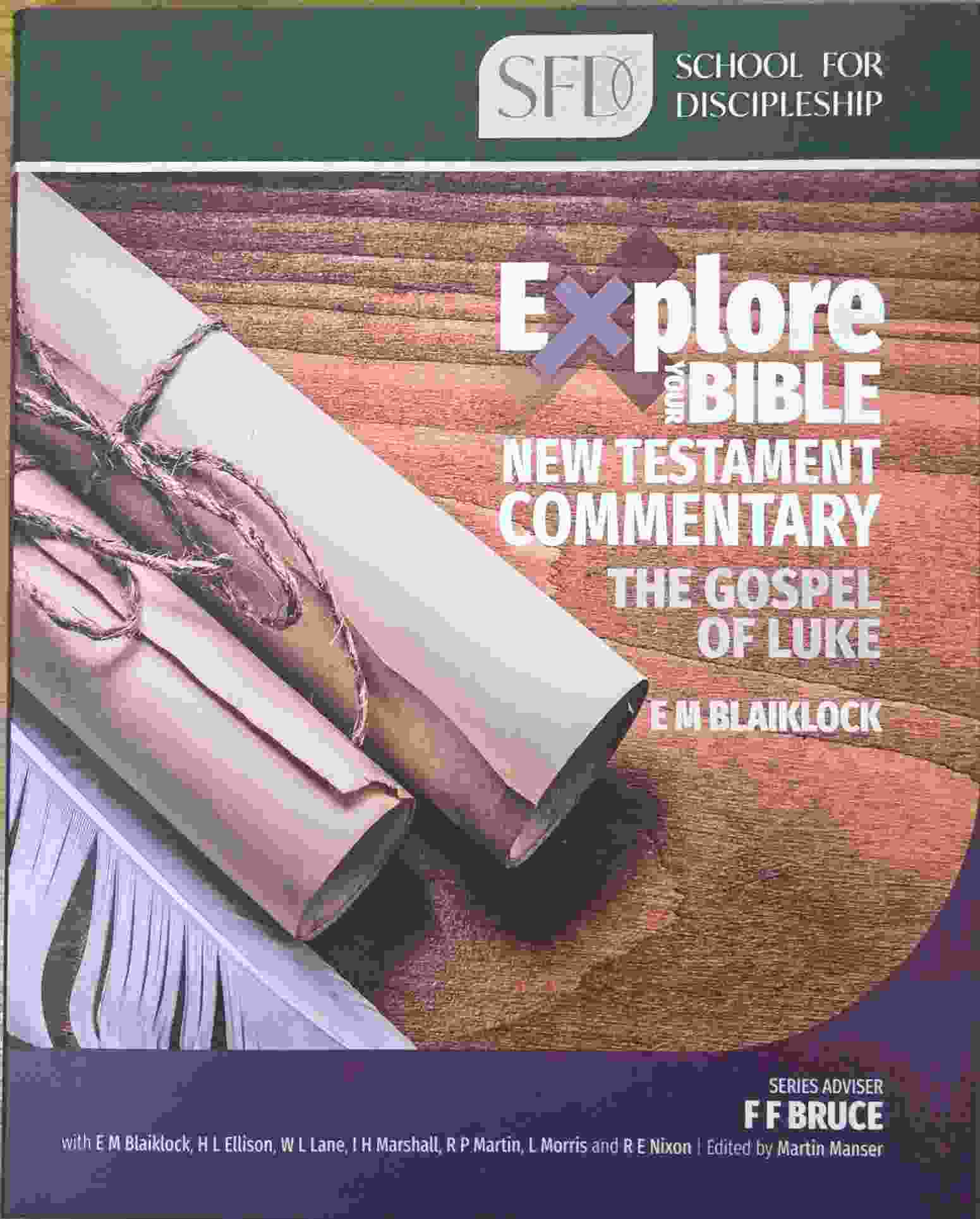 EXPLORE YOUR BIBLE: THE GOSPEL OF LUKE