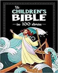 CHILDRENS BIBLE IN 100 STORIES