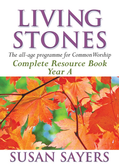 LIVING STONES COMPLETE RESOURCE BOOK YEAR A