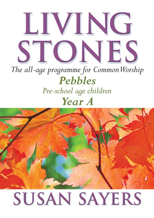 LIVING STONES PEBBLES YEAR A