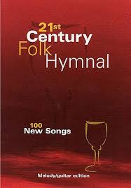 21ST CENTURY FOLK HYMNAL MELODY AND GUITAR