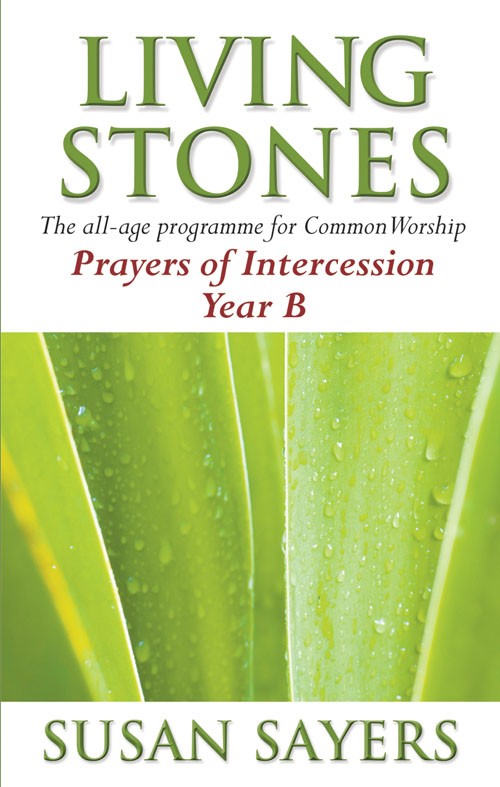 LIVING STONES PRAYERS OF INTERCESSION YEAR B