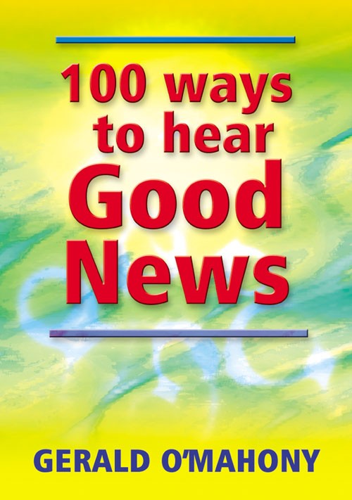 100 WAYS TO HEAR GOOD NEWS