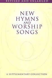 NEW HYMNS AND WORSHIP SONGS WORDS