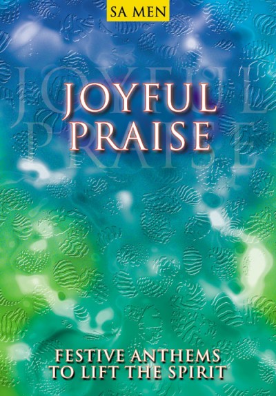 JOYFUL PRAISE (SA MEN)