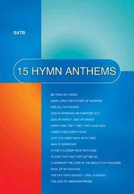 15 Hymn Anthems Satb Music Books Books Keith Jones Christian Bookshop