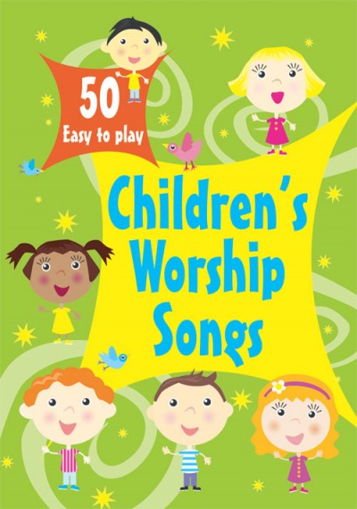 CHILDRENS FAVOURITE WORSHIP SONGS