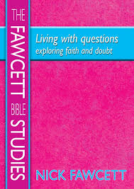 LIVING WITH QUESTIONS FAITH & DOUBT