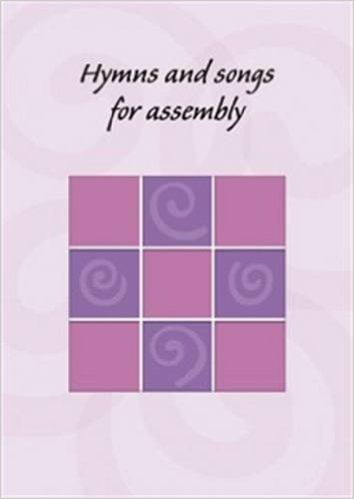 HYMNS AND SONGS FOR ASSEMBLY