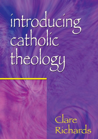 INTRODUCING CATHOLIC THEOLOGY PB