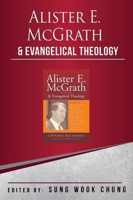 ALISTER E MCGRATH & EVANGELICAL THEOLOGY