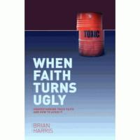 WHEN FAITH TURNS UGLY