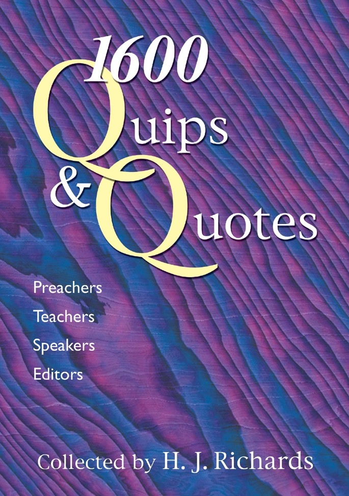 1600 QUIPS AND QUOTES