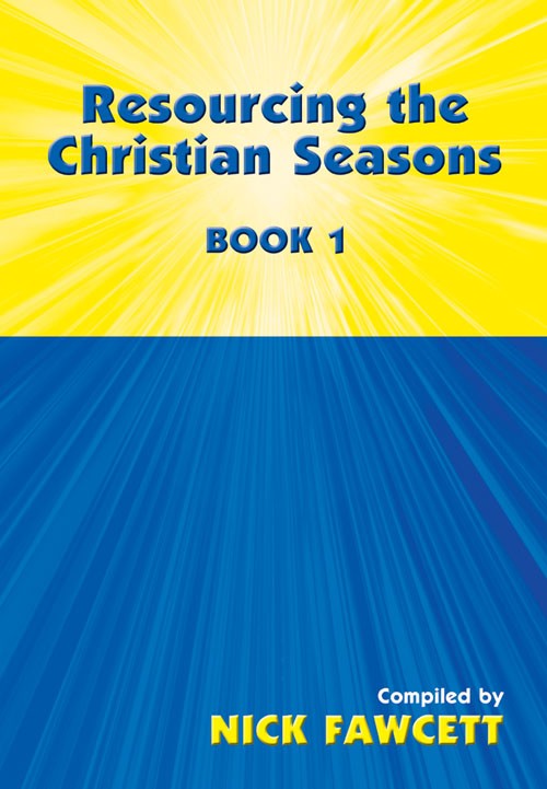 RESOURCING THE CHRISTIAN SEASONS BOOK 1